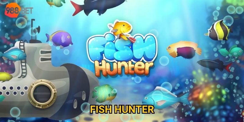 Fish Hunter 988Bet có gì nổi bật so với các game bắn cá khác?